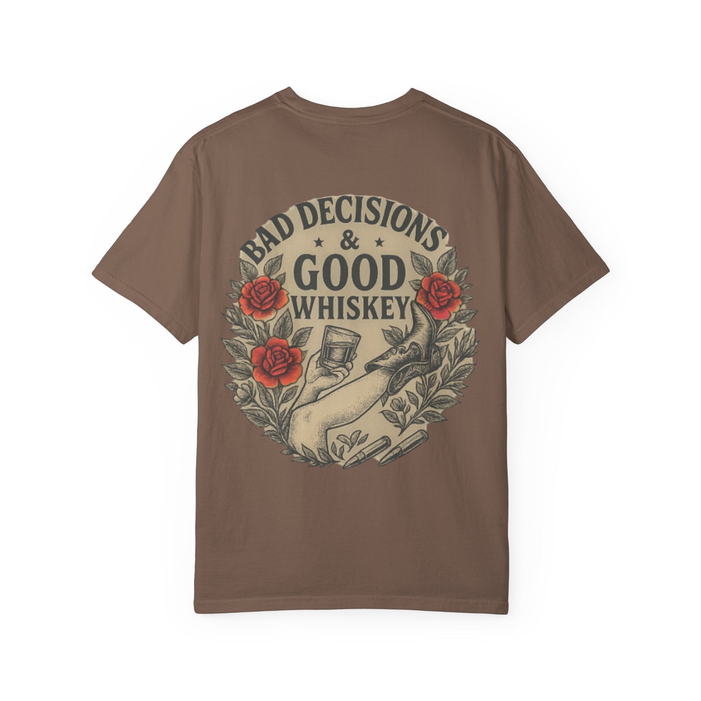 Bad Decisions & Good Whiskey Tee