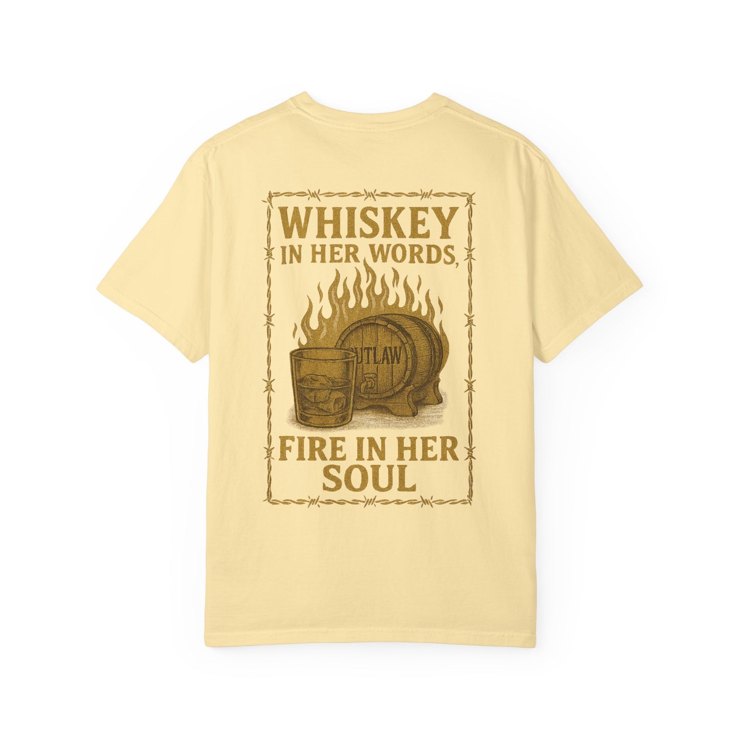 Whiskey in Her Words, Fire in Her Soul Tee