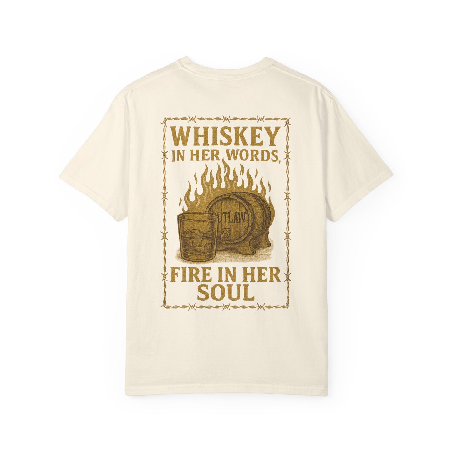 Whiskey in Her Words, Fire in Her Soul Tee
