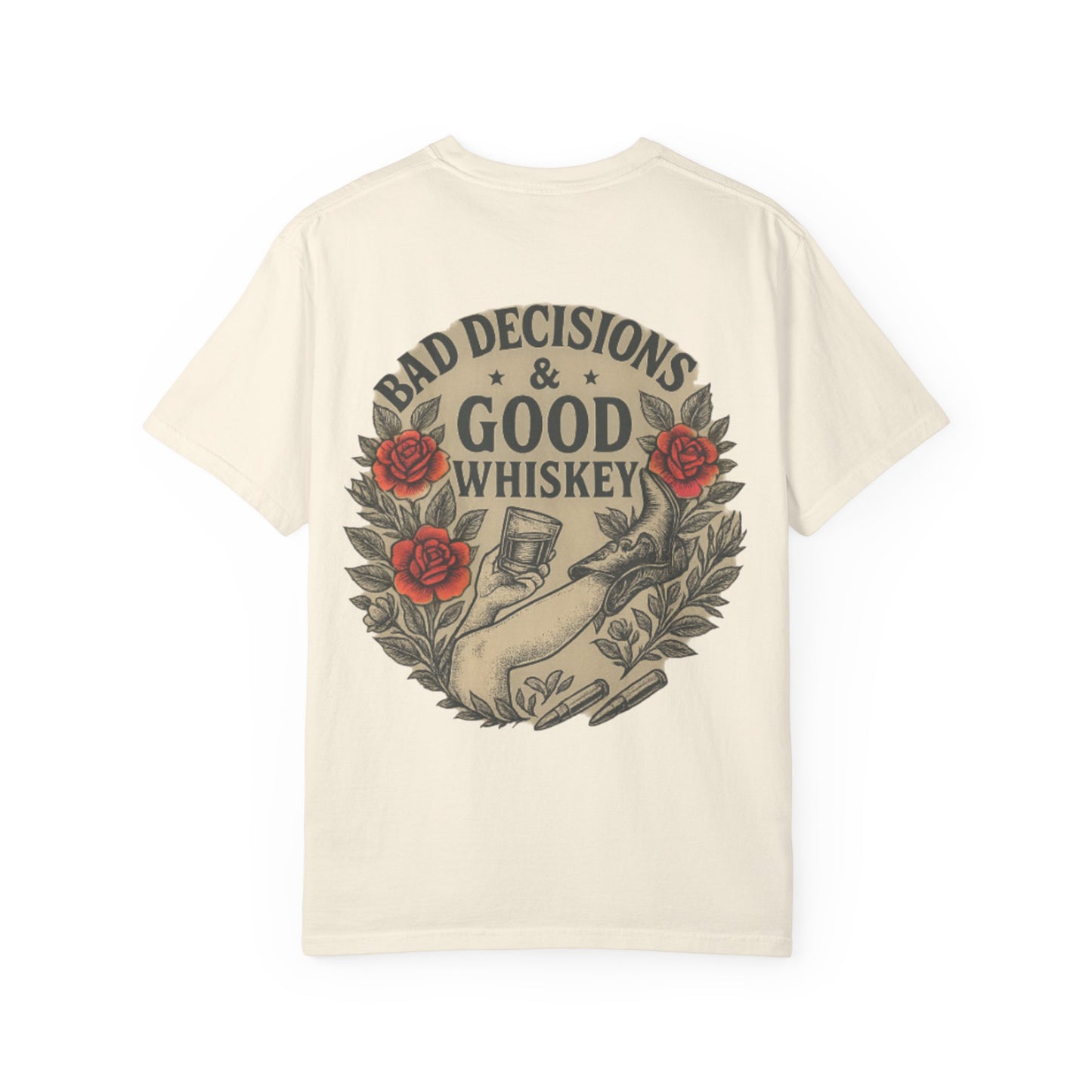 Bad Decisions & Good Whiskey Tee