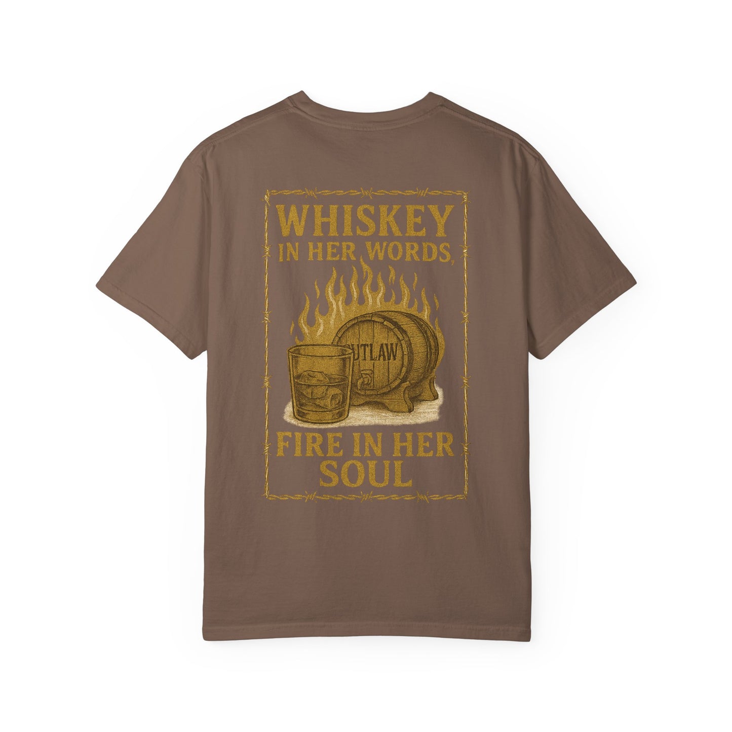 Whiskey in Her Words, Fire in Her Soul Tee