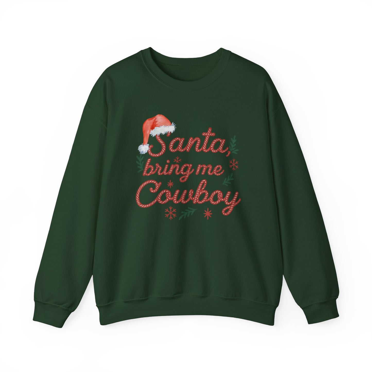 Santa, Bring Me A Cowboy Crewneck