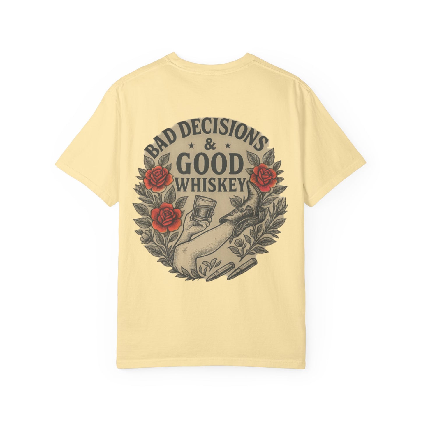 Bad Decisions & Good Whiskey Tee