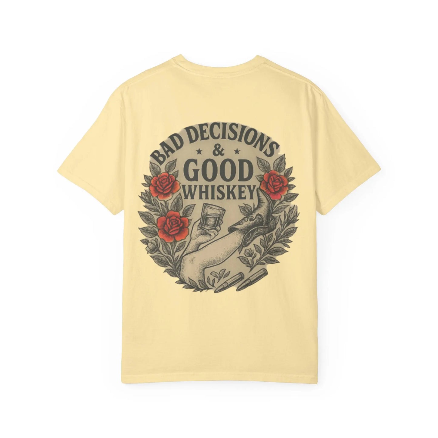 Bad Decisions & Good Whiskey Tee Printify