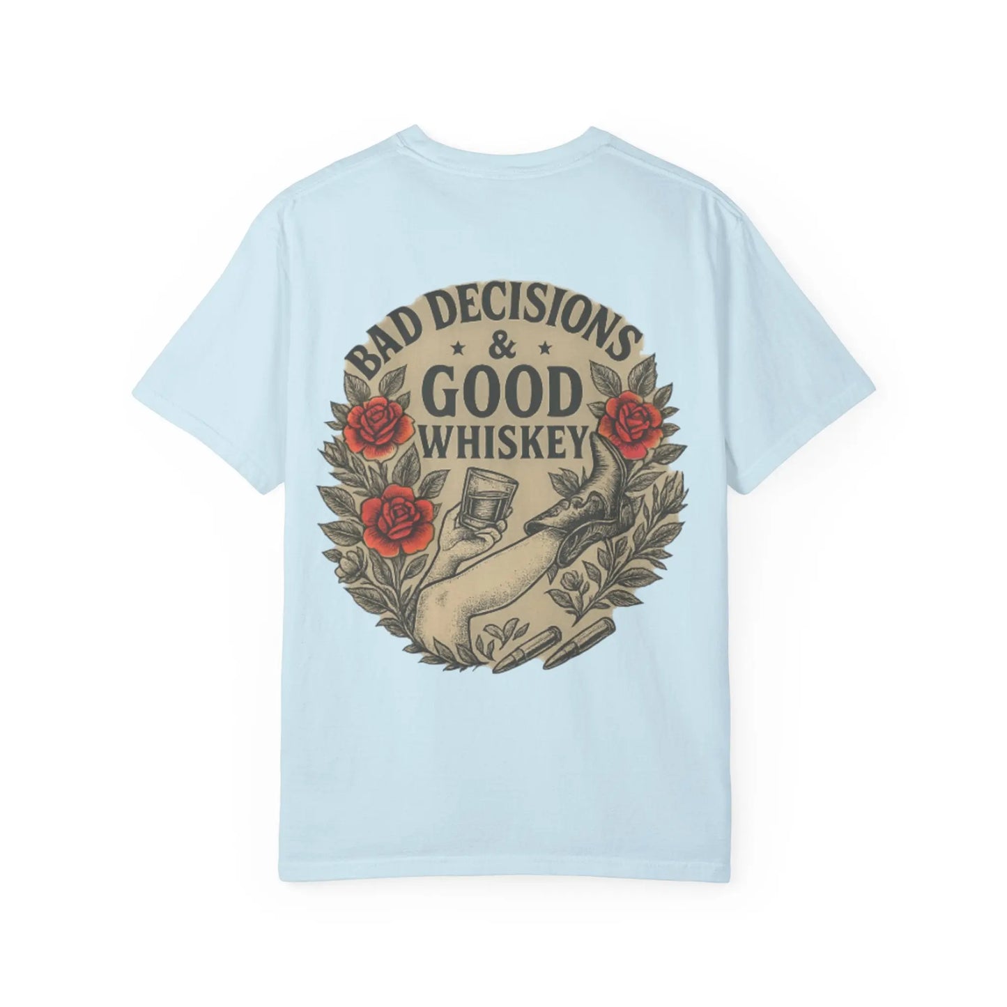 Bad Decisions & Good Whiskey Tee Printify