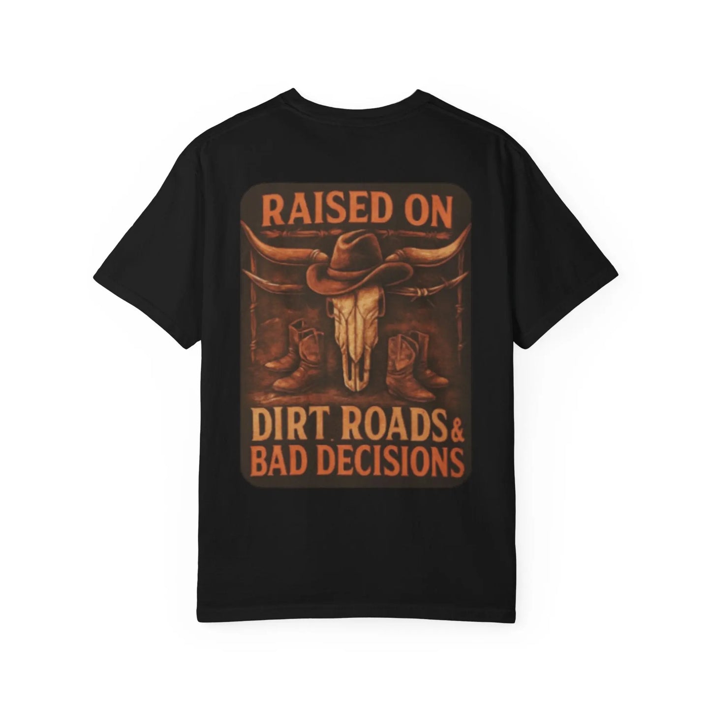 Dirt Roads & Bad Decisions Tee Printify