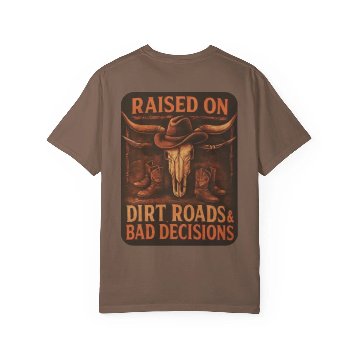 Dirt Roads & Bad Decisions Tee Printify