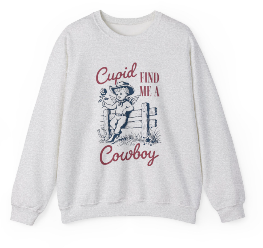 Cupid Find Me A Cowboy Crewneck