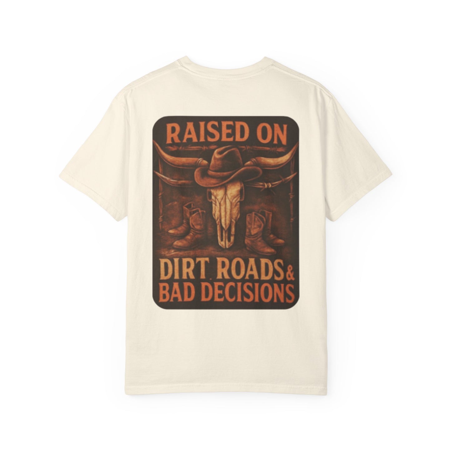 Dirt Roads & Bad Decisions Tee