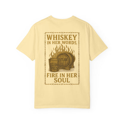 Whiskey in Her Words, Fire in Her Soul Tee