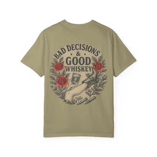 Bad Decisions & Good Whiskey Tee Printify