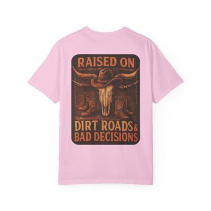 Dirt Roads & Bad Decisions Tee