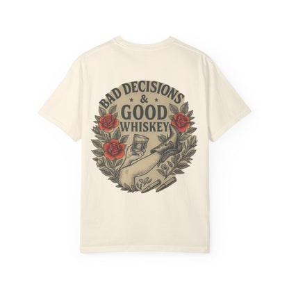 Bad Decisions & Good Whiskey Tee