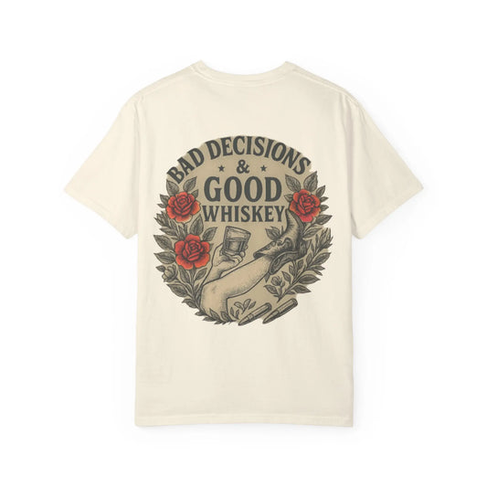 Bad Decisions & Good Whiskey Tee Printify