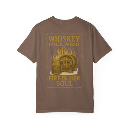 Whiskey in Her Words, Fire in Her Soul Tee
