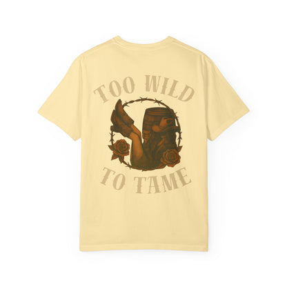 Too Wild To Tame Tee