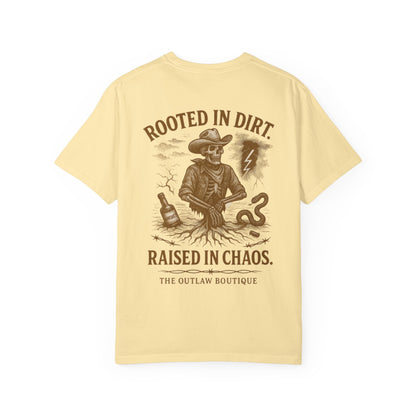 Rooted in Dirt Raised in Chaos Tee