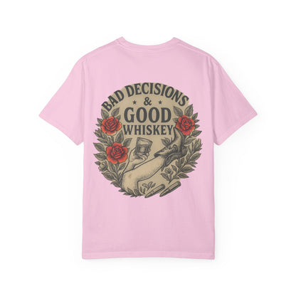 Bad Decisions & Good Whiskey Tee