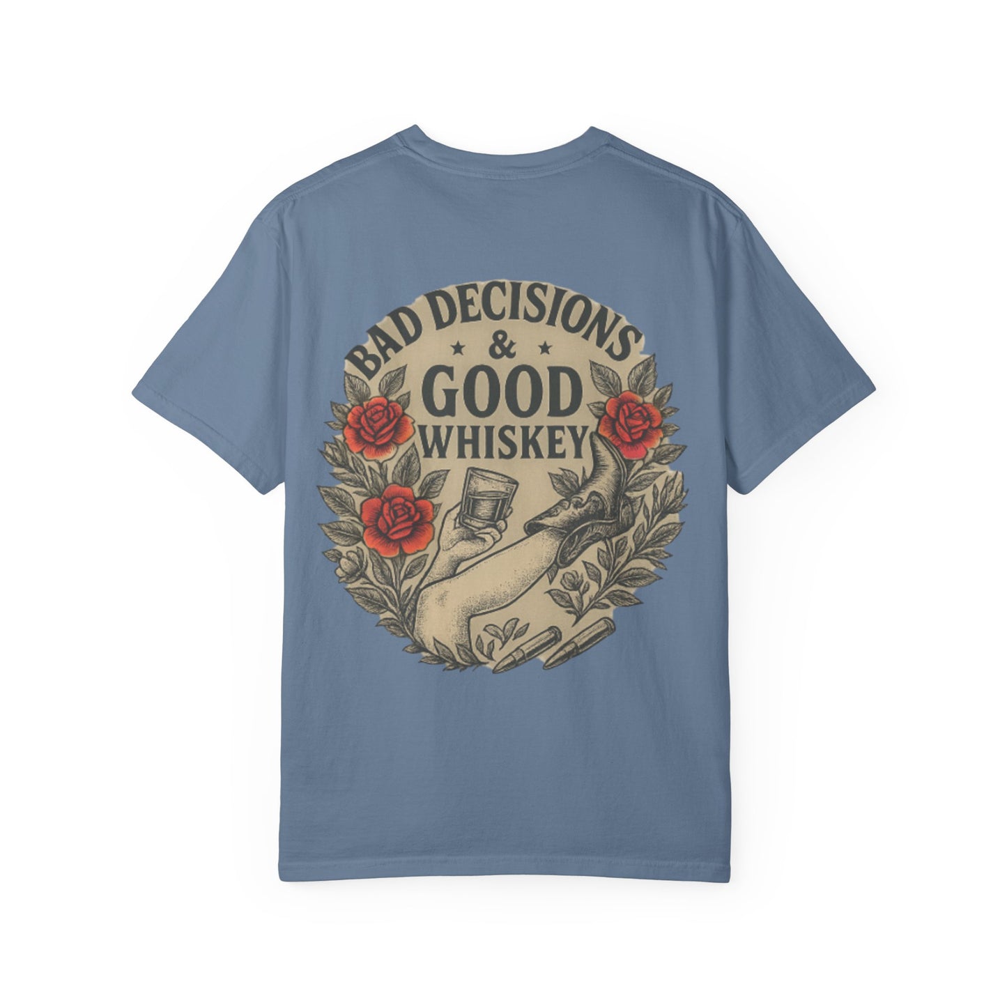 Bad Decisions & Good Whiskey Tee