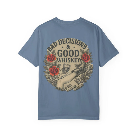 Bad Decisions & Good Whiskey Tee Printify