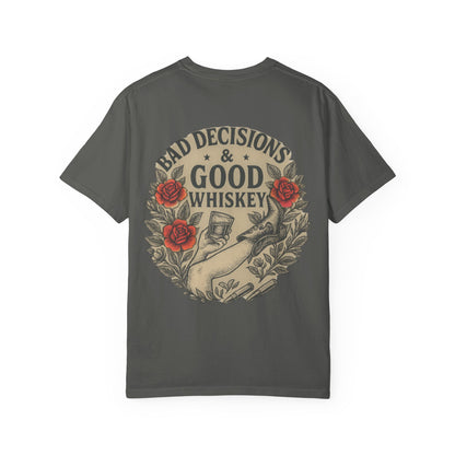 Bad Decisions & Good Whiskey Tee