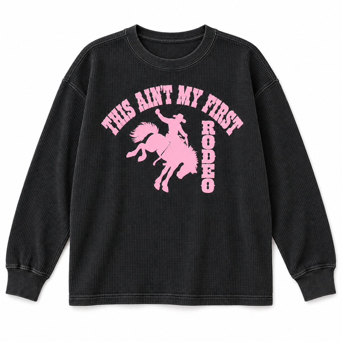 This Ain't My First Rodeo Waffle Thermal Knit